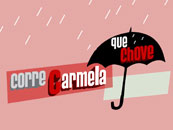 Corre Carmela que chove